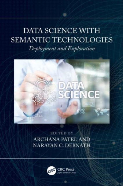 Data Science with Semantic Technologies: Deployment and Exploration - - Bøger - Taylor & Francis Ltd - 9781032316680 - 20. juni 2023