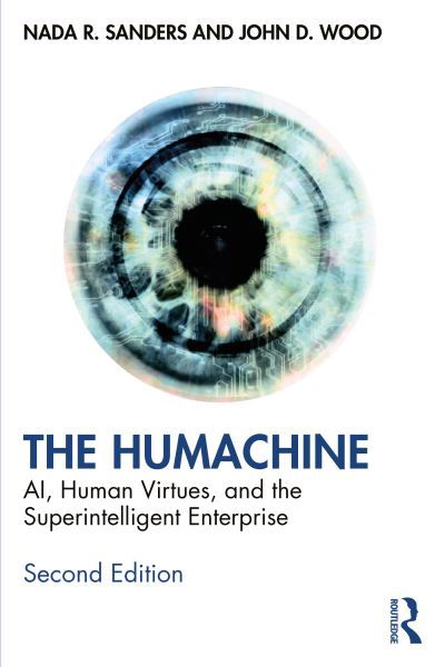 Cover for Nada R. Sanders · The Humachine: AI, Human Virtues, and the Superintelligent Enterprise (Paperback Book) (2024)