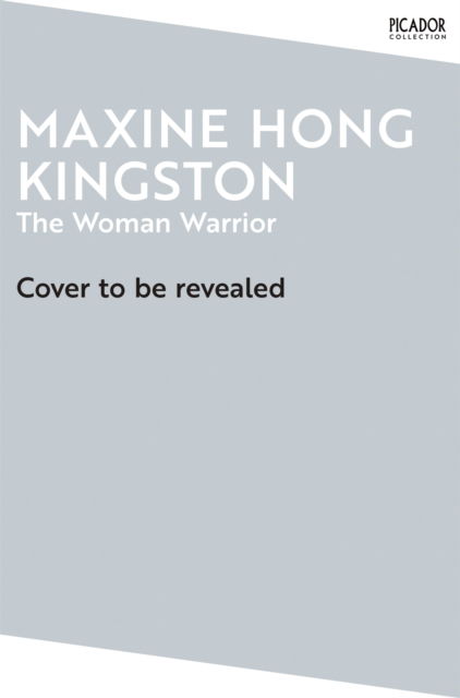 Cover for Maxine Hong Kingston · The Woman Warrior - Picador Collection (Paperback Book) (2025)