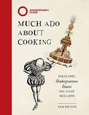 Cover for OH! Life · Much Ado About Cooking: Delicious Shakespearean Feasts for Every Occasion (Gebundenes Buch) (2025)