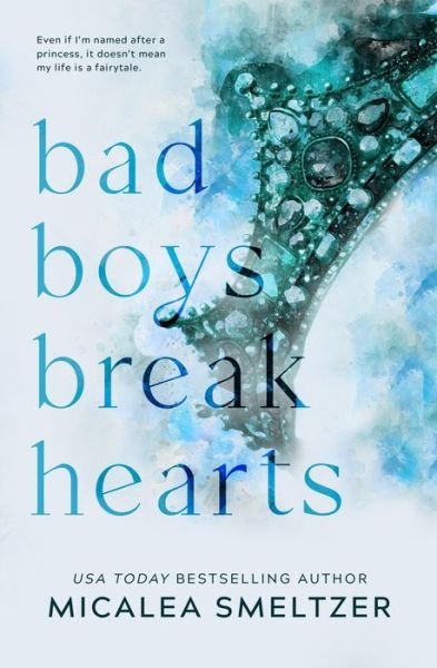 Cover for Micalea Smeltzer · Bad Boys Break Hearts (Pocketbok) (2022)