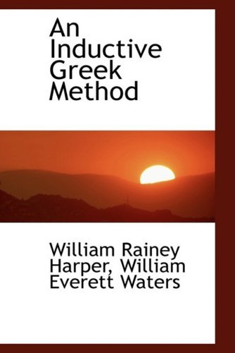 Cover for William Rainey Harper · An Inductive Greek Method (Innbunden bok) [Bilingual edition] (2009)