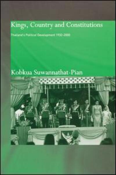 Cover for Kobkua Suwannathat-Pian · Kings, Country and Constitutions: Thailand's Political Development 1932-2000 (Paperback Book) (2014)