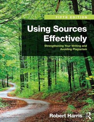 Cover for Robert Harris · Using Sources Effectively: Strengthening Your Writing and Avoiding Plagiarism (Taschenbuch) (2017)