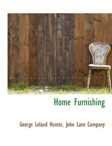 Cover for George Leland Hunter · Home Furnishing (Hardcover Book) (2010)