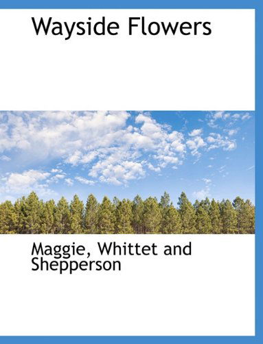 Cover for Maggie · Wayside Flowers (Paperback Book) (2010)