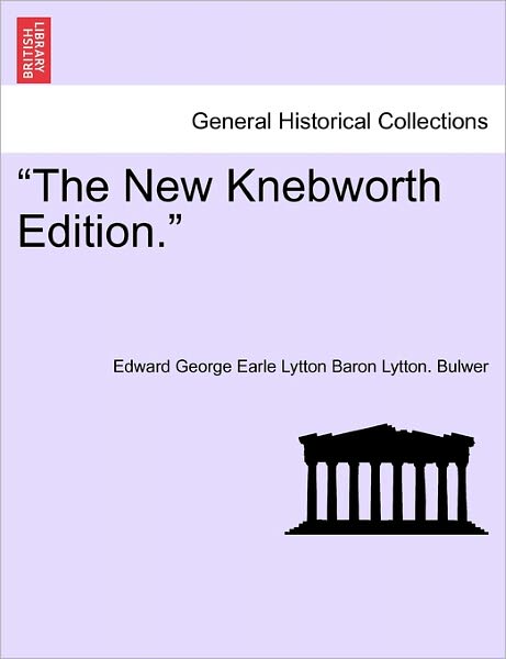 Cover for Lytton E Bulwer · The New Knebworth Edition. (Paperback Book) (2011)