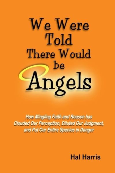 Cover for Hal Harris · We Were Told There Would Be Angels (Paperback Bog) (2010)