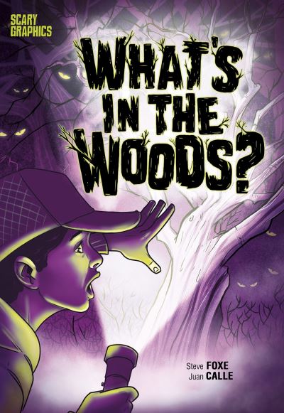 Cover for Steve Foxe · What's in the Woods? - Scary Graphics (Paperback Bog) (2021)