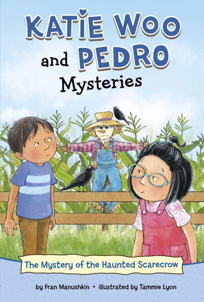 Cover for Fran Manushkin · The Mystery of the Haunted Scarecrow - Katie Woo and Pedro Mysteries (Gebundenes Buch) (2023)