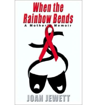 Cover for Joan Jewett · When the Rainbow Bends: a Mother's Memoir (Paperback Book) (2002)