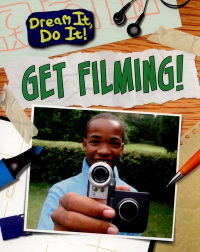 Cover for Mary Colson · Get Filming! - Dream It, Do It! (Taschenbuch) (2015)