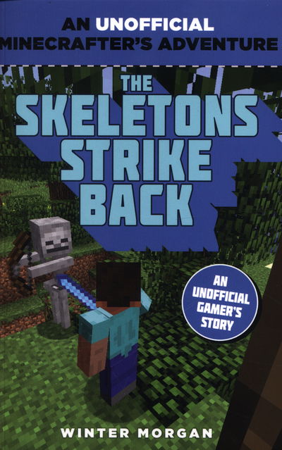 Cover for Winter Morgan · Minecrafters: The Skeletons Strike Back: An Unofficial Gamer's Adventure - An Unofficial Gamer’s Adventure (Pocketbok) (2015)