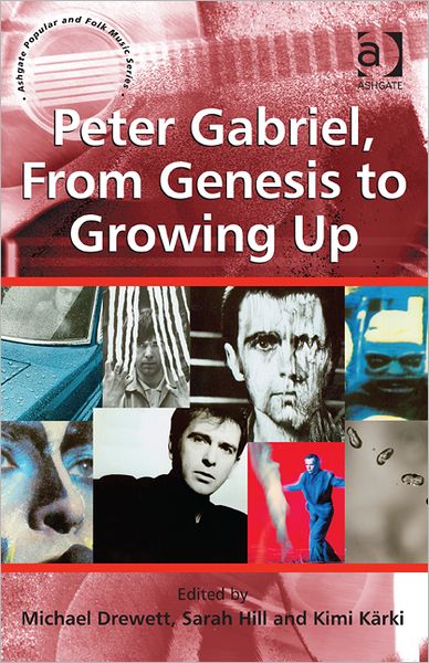 Cover for Sarah Hill · Peter Gabriel, From Genesis to Growing Up - Ashgate Popular and Folk Music Series (Paperback Book) [New edition] (2012)