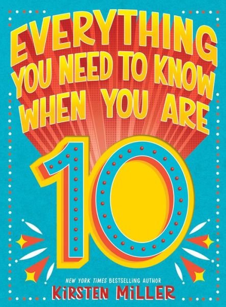 Cover for Kirsten Miller · Everything You Need to Know When You Are 10 - Everything You Need to Know (Hardcover Book) (2021)