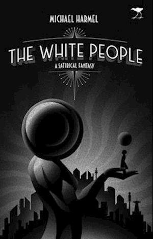 Cover for Michael Harmel · The White People (Paperback Book) (2022)