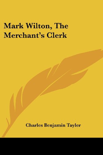 Cover for Charles Benjamin Tayler · Mark Wilton, the Merchant's Clerk (Paperback Book) (2007)