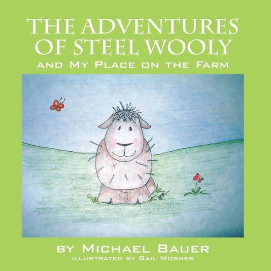 Cover for Michael Bauer · The adventures of Steel Wooly (Buch) (2012)