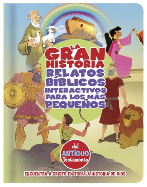 Cover for B&amp;H Español Editorial Staff · La Gran Historia, Relatos Bíblicos para los más pequeños, del Antiguo Testamento (Board book) (2016)