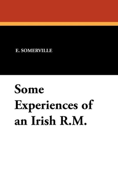 Cover for Martin Ross · Some Experiences of an Irish R.m. (Paperback Book) (2010)