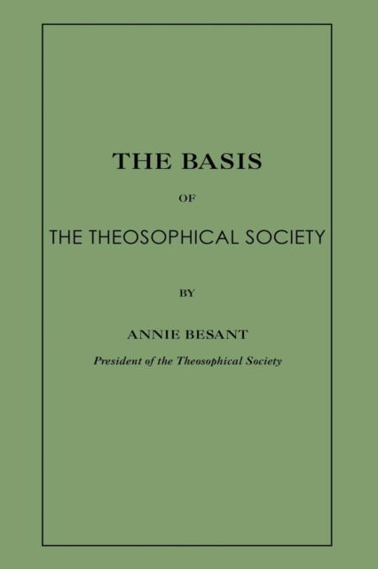 Cover for Annie Bessant · The Basis of the Theosophical Society (Paperback Book) (2025)