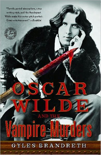 Oscar Wilde and the Vampire Murders: a Mystery (Oscar Wilde Murder Mysteries) - Gyles Brandreth - Books - Touchstone - 9781439153680 - May 3, 2011