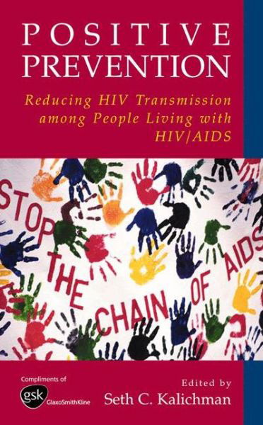 Cover for Seth C Kalichman · Positive Prevention: Reducing HIV Transmission among People Living with HIV / AIDS (Pocketbok) [Softcover reprint of hardcover 1st ed. 2005 edition] (2010)