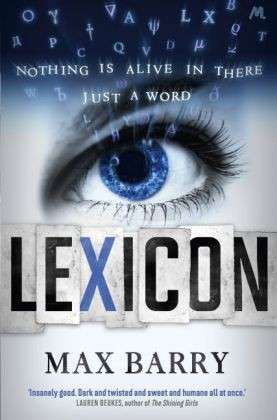 Lexicon - Max Barry - Books - Hodder & Stoughton - 9781444764680 - April 10, 2014