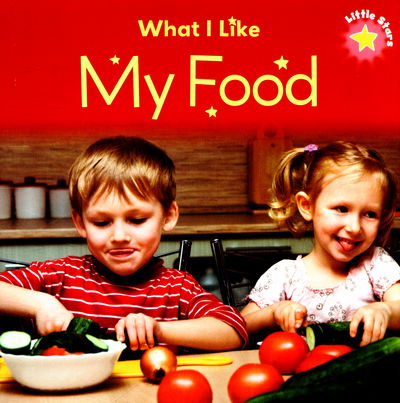 Cover for Liz Lennon · Little Stars: What I Like: My Food - Little Stars: What I Like (Pocketbok) [Illustrated edition] (2017)