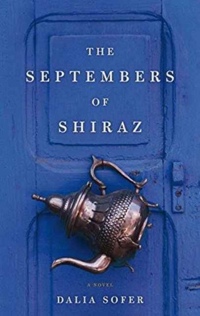 Cover for Dalia Sofer · The Septembers of Shiraz (Paperback Book) (2013)