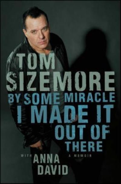 By Some Miracle I Made It Out of There - Tom Sizemore - Libros - Simon & Schuster, Incorporated - 9781451681680 - 1 de marzo de 2016