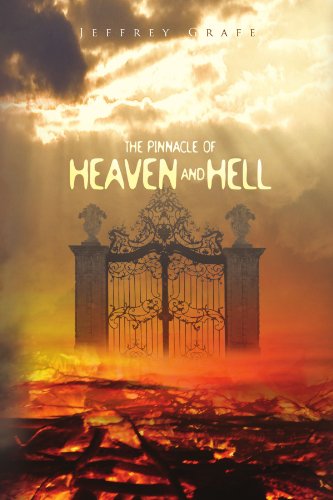 Cover for Jeffrey Grafe · The Pinnacle of Heaven and Hell (Paperback Book) (2010)