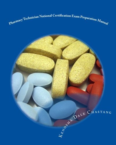 Cover for Kenosha Dale Chastang · Pharmacy Technician  National Certification  Exam Preparation Manual (Paperback Book) (2010)