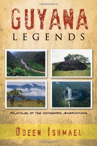 Cover for Odeen Ishmael · Guyana Legends: Folk Tales of the Indigenous Amerindians (Pocketbok) (2011)