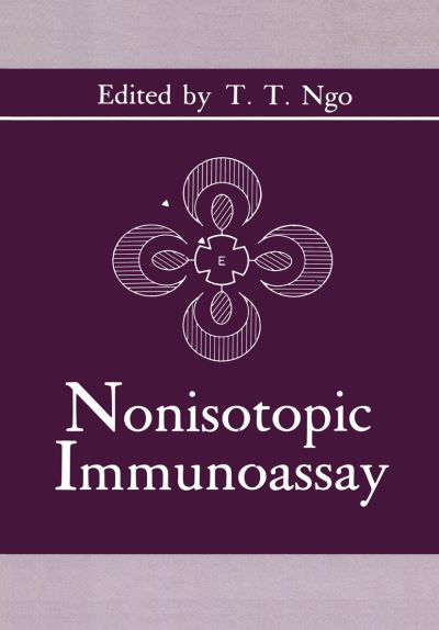 Cover for That T Ngo · Nonisotopic Immunoassay (Paperback Bog) [Softcover reprint of the original 1st ed. 1988 edition] (2012)