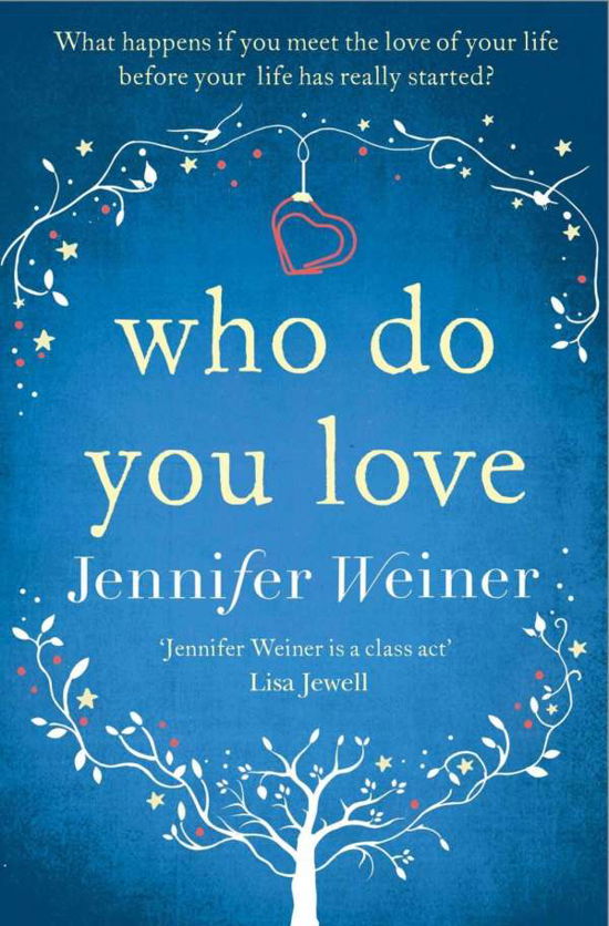 Who do You Love - Jennifer Weiner - Böcker - Simon & Schuster Ltd - 9781471139680 - 27 augusti 2015