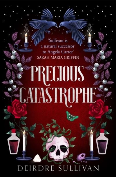 Cover for Deirdre Sullivan · Precious Catastrophe (Perfectly Preventable Deaths 2) - Perfectly Preventable Deaths (Paperback Book) (2021)