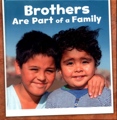 Cover for Lucia Raatma · Brothers Are Part of a Family - Our Families (Hardcover Book) (2017)