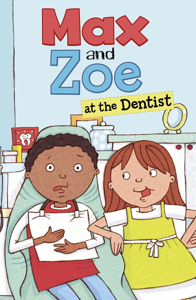 Cover for Shelley Swanson Sateren · Max and Zoe at the Dentist - Max and Zoe (Paperback Book) (2020)