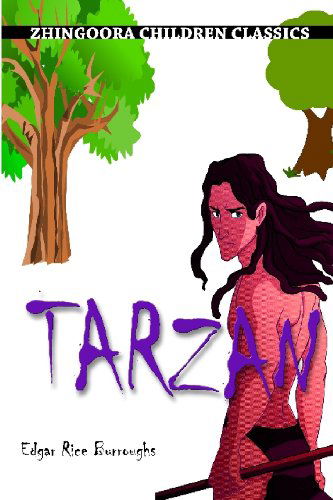 Tarzan - Edgar Rice Burroughs - Books - CreateSpace Independent Publishing Platf - 9781475173680 - April 10, 2012