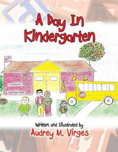 Cover for Audrey M Virges · A Day in Kindergarten (Paperback Book) (2012)