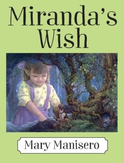 Mary Manisero · Miranda's Wish (Hardcover Book) (2016)