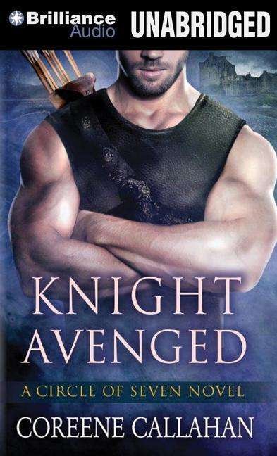 Cover for Coreene Callahan · Knight Avenged (Circle of Seven Series) (MP3-CD) [Mp3 Una edition] (2014)