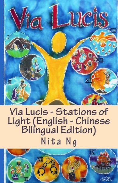 Cover for Nita Ng · Via Lucis - Stations of Light (Paperback Bog) [English - Chinese Bilingual edition] (2013)