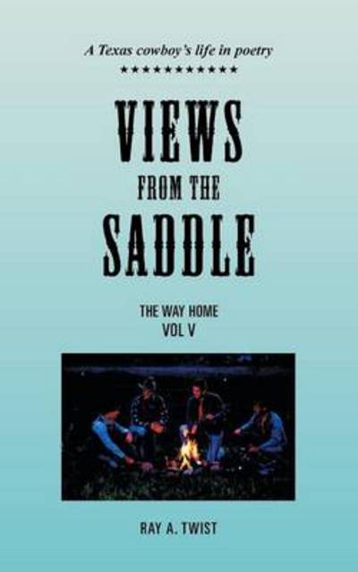 Cover for Ray a Twist · Views from the Saddle: Vol V (Paperback Book) (2014)