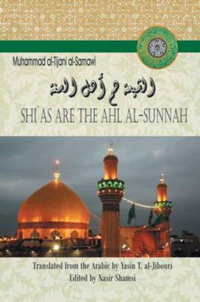 Cover for Muhammad Al-tijani Al-samawi · Shi'as are the Ahl Al-sunnah (Paperback Book) (2013)