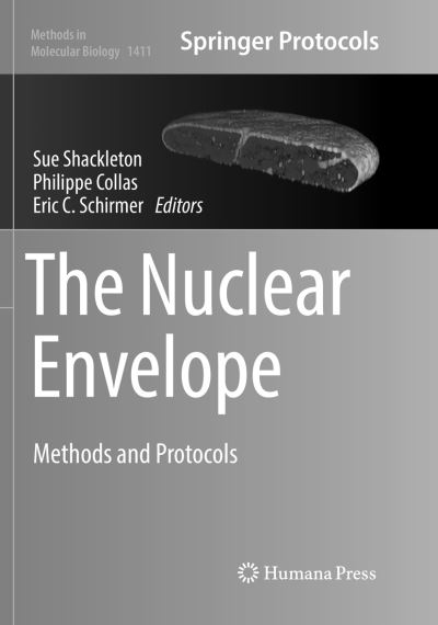The Nuclear Envelope: Methods and Protocols - Methods in Molecular Biology - - Books - Humana Press Inc. - 9781493980680 - May 26, 2018