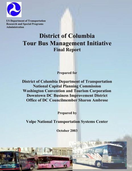 Cover for U.s. Department of Transportation · District of Columbia Tour Bus Management Initiative: Final Report (Paperback Bog) (2003)