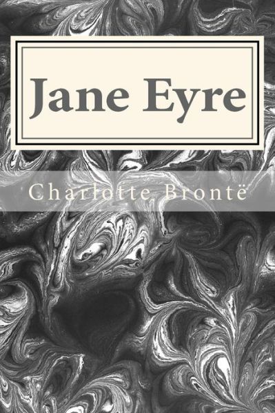 Jane Eyre - Charlotte Bronte - Boeken - Createspace - 9781495452680 - 6 februari 2014