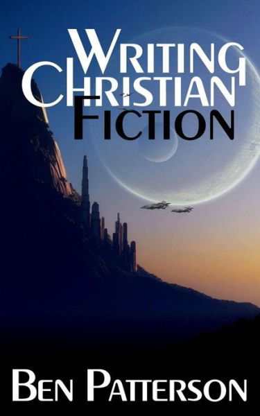 Cover for Ben Patterson · Writing Christian Fiction (Paperback Bog) (2014)